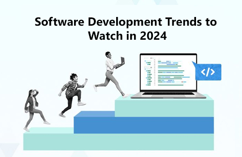 Software Development Trends to Watch in 2024