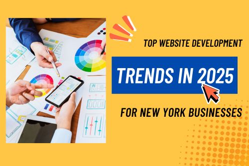 Top Website Development Trends in 2025 for New York Businesses