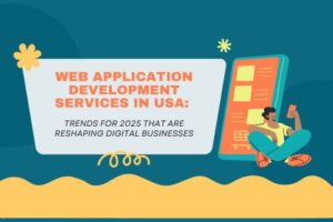 web application development services in usa trends 2025 modern digital platform illustration